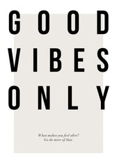 Good Vibes Only Print