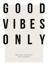 Good Vibes Only Print