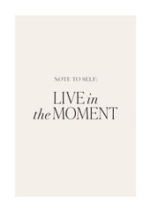 Live in the Moment Print