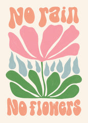 No Rain. No Flowers Print