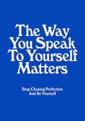 Just Be Yourself Print