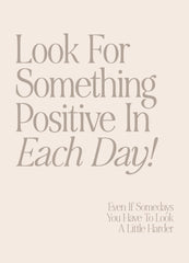 Look for Something Positive Print