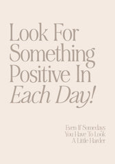 Look for Something Positive Print
