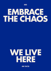 Embrace the Chaos Print