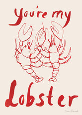 Sissan Richardt - You're My Lobster Print