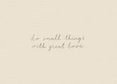 With Great Love Print