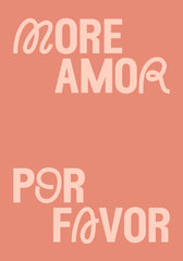 More Amor Por Favor Print