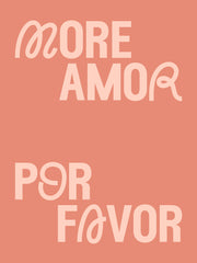 More Amor Por Favor Print