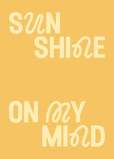 Sunshine on My Mind Print