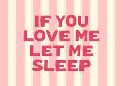Let Me Sleep Print