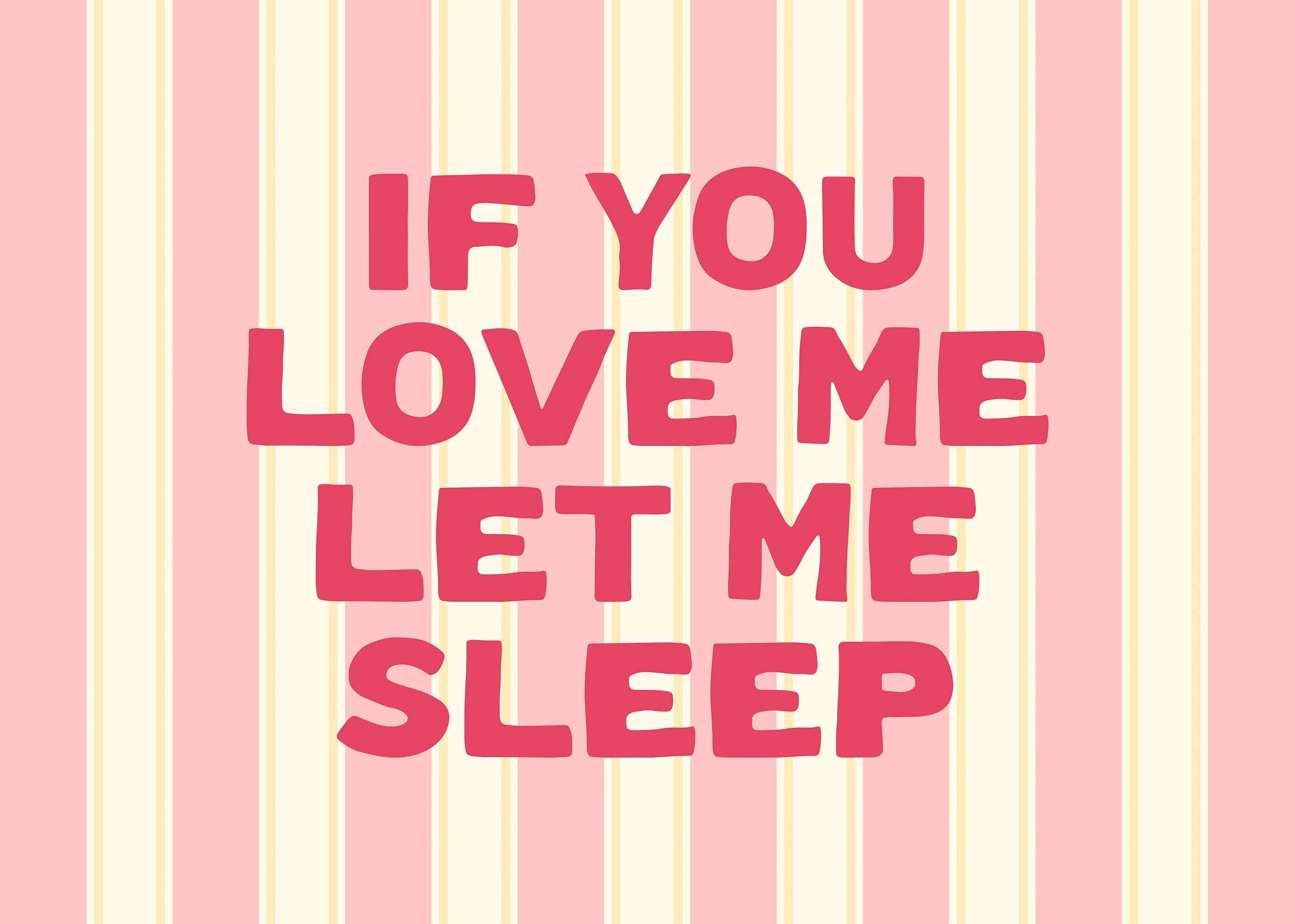 Let Me Sleep Print