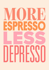 More Espresso Pink Print