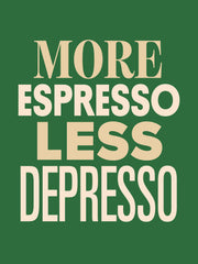 More Espresso Green Print