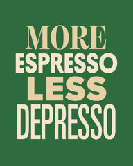 More Espresso Green Print