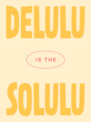 Delulu is the Solulu Print
