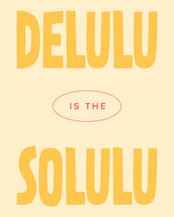 Delulu is the Solulu Print