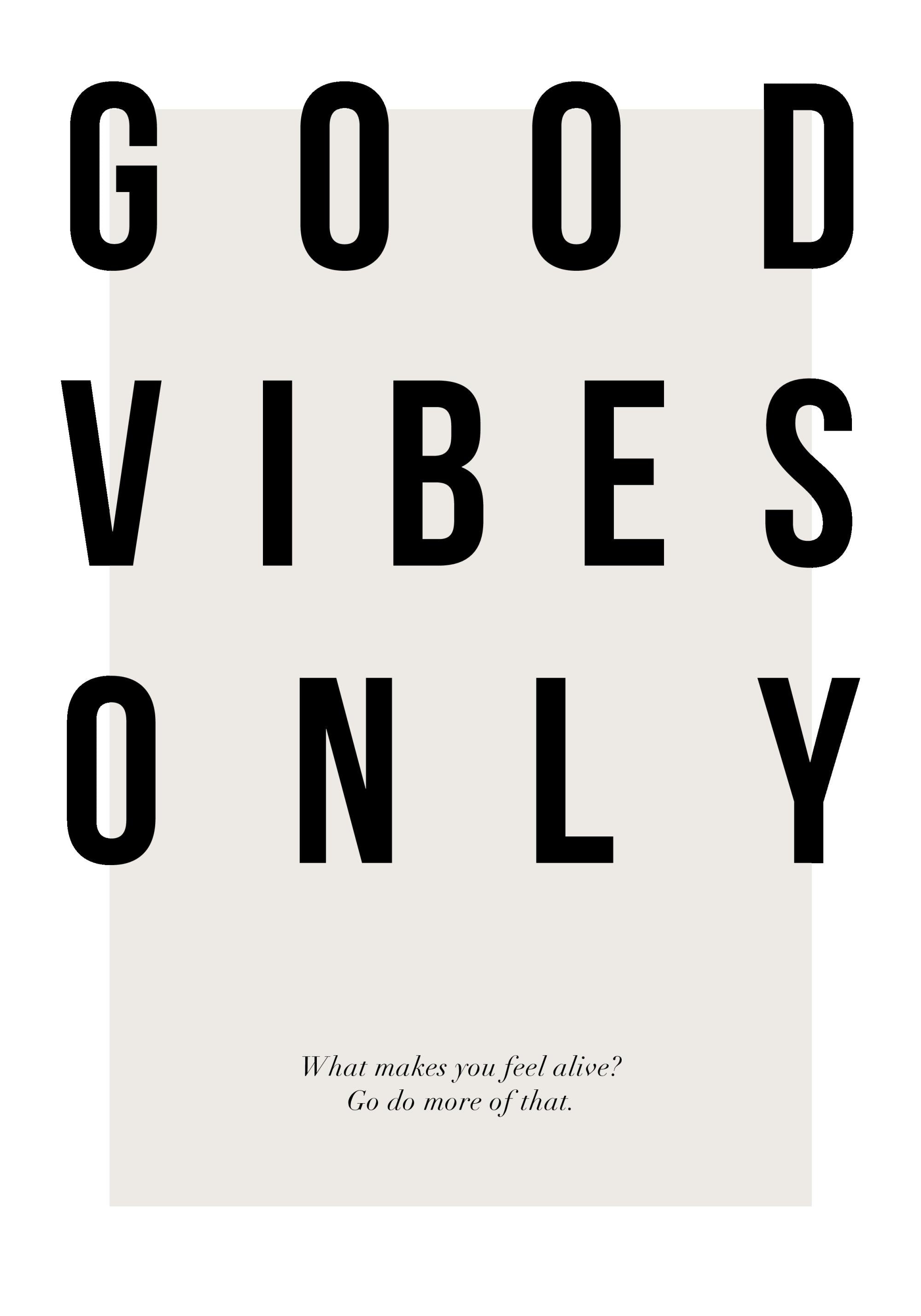Good Vibes Only Print