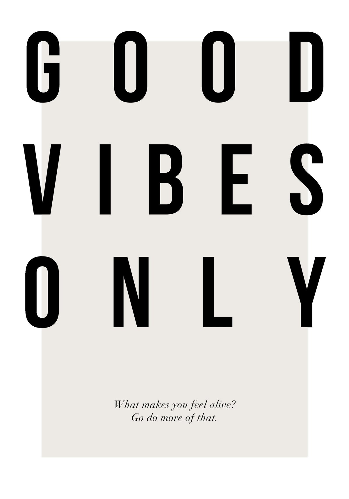 Good Vibes Only Print