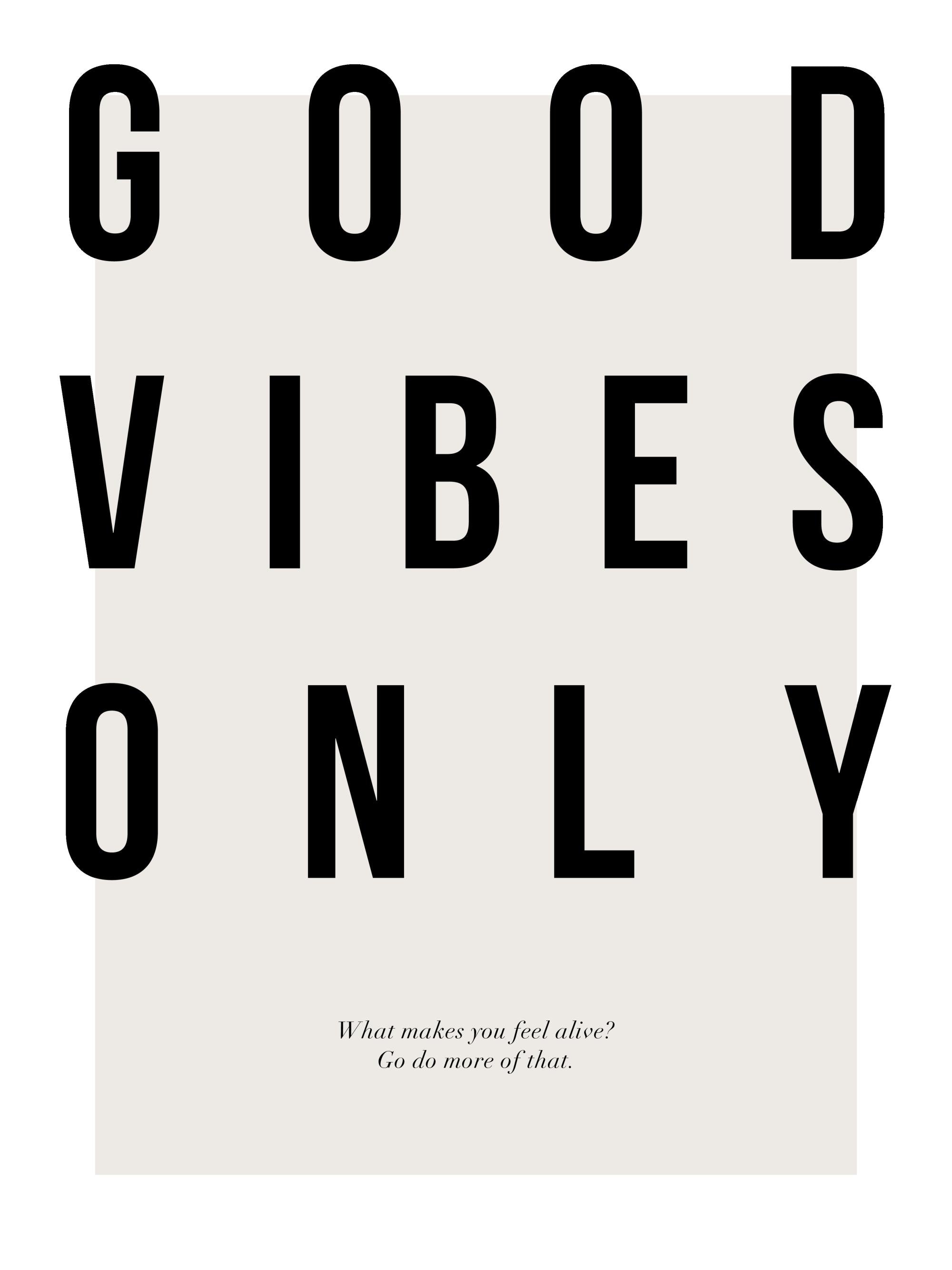 Good Vibes Only Print