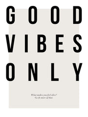 Good Vibes Only Print