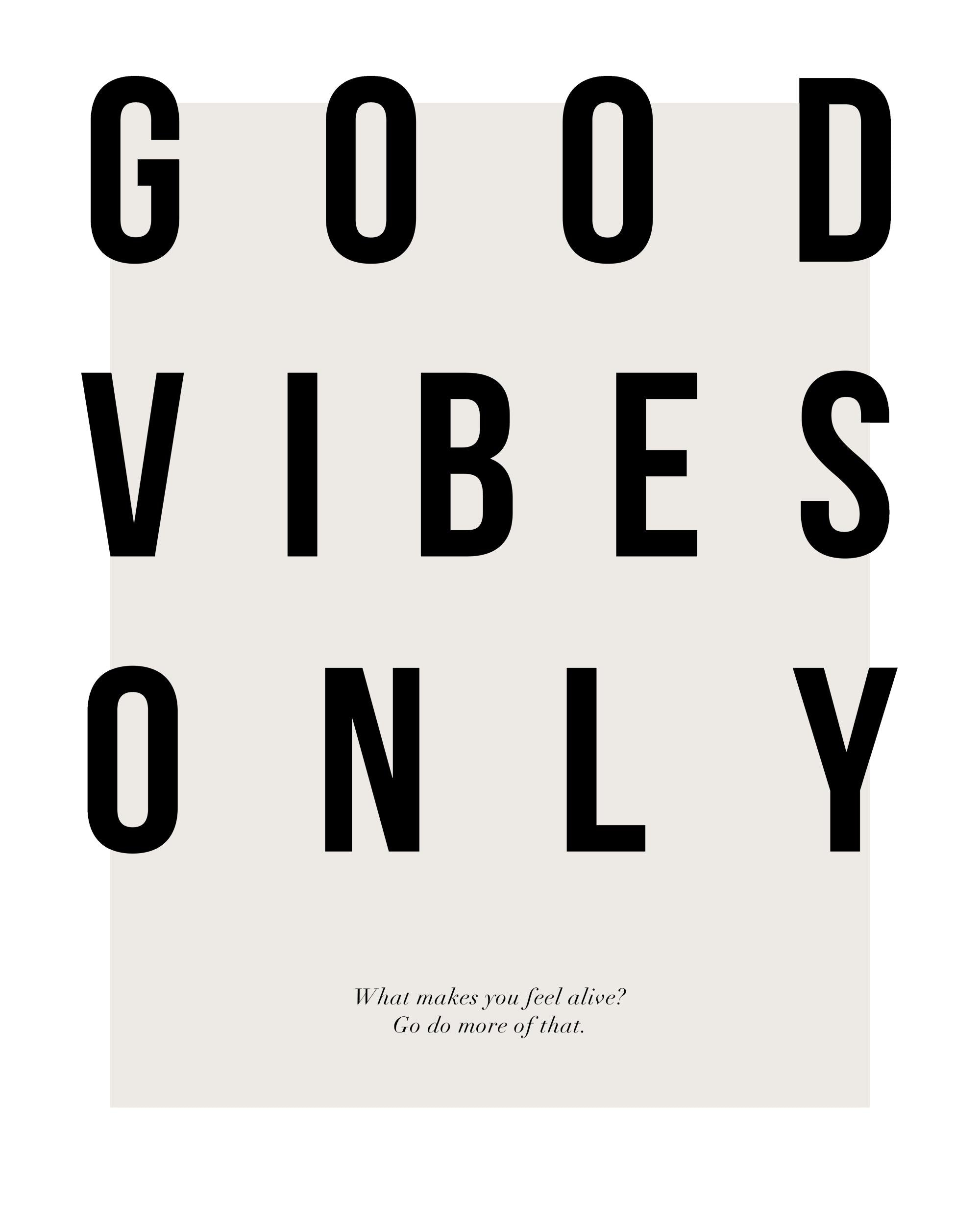 Good Vibes Only Print
