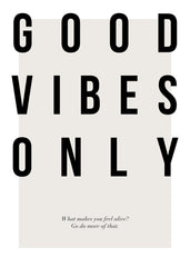 Good Vibes Only Print