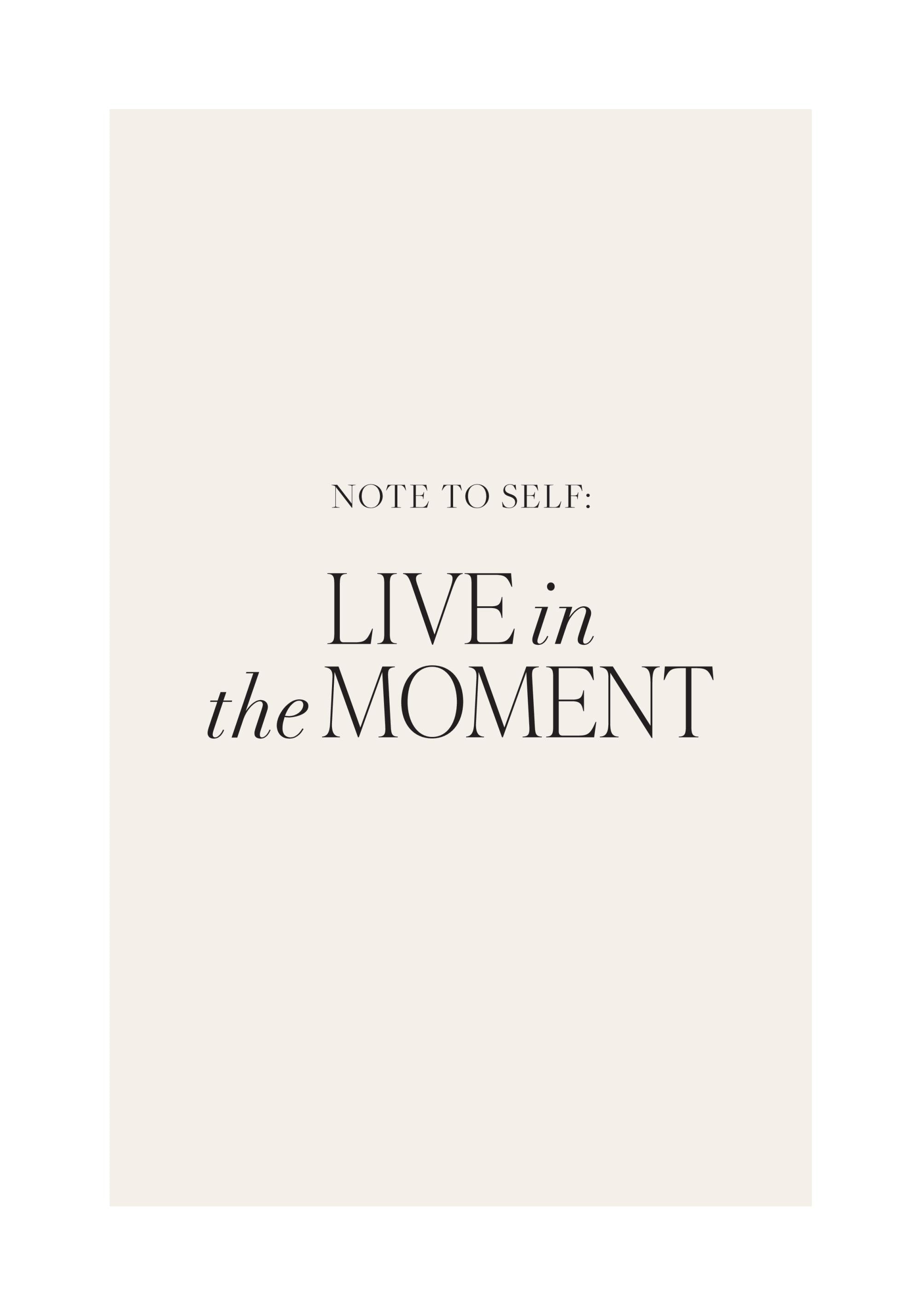 Live in the Moment Print