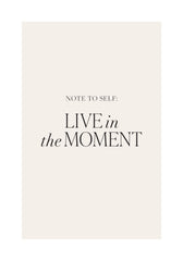 Live in the Moment Print