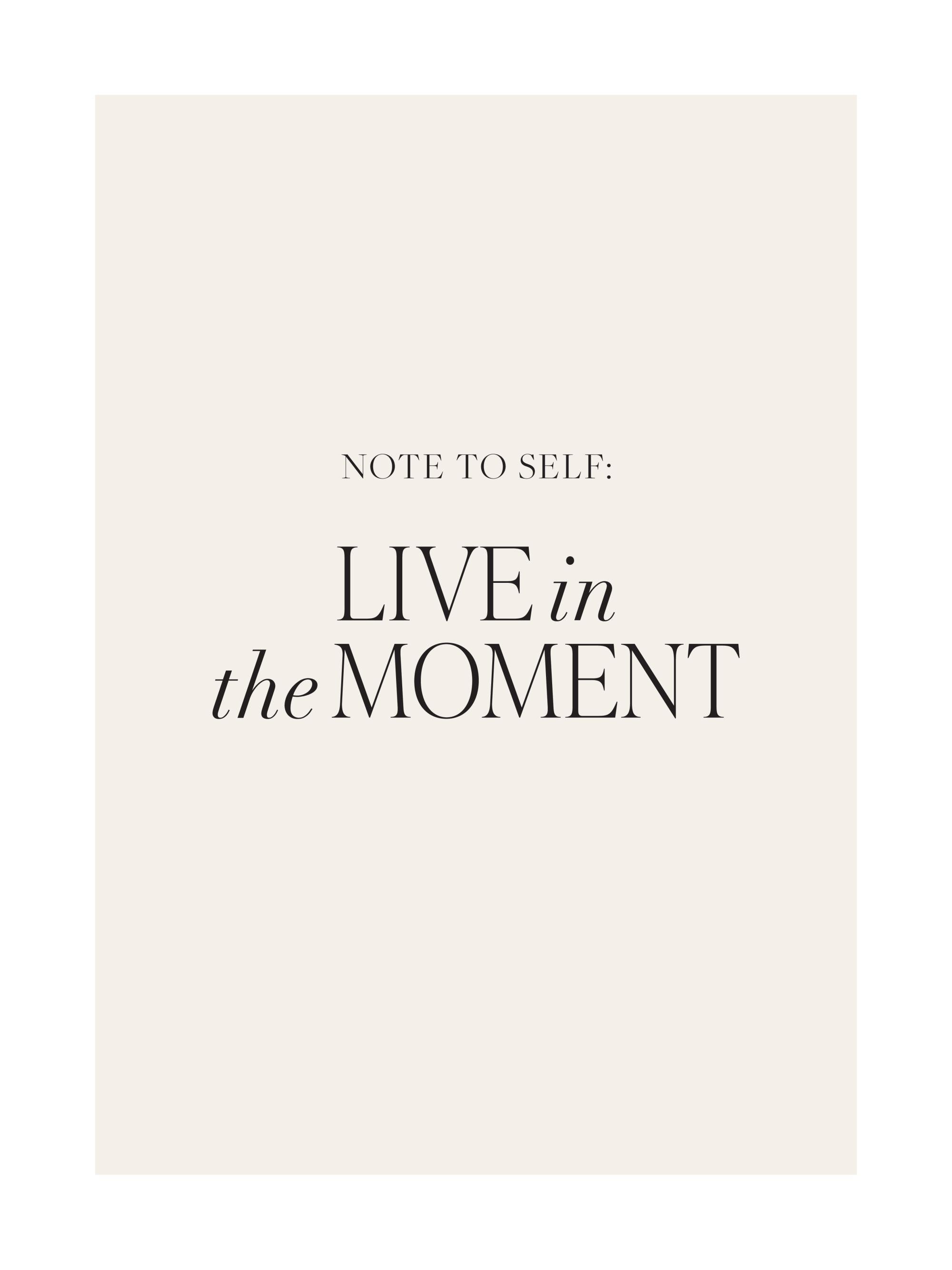 Live in the Moment Print