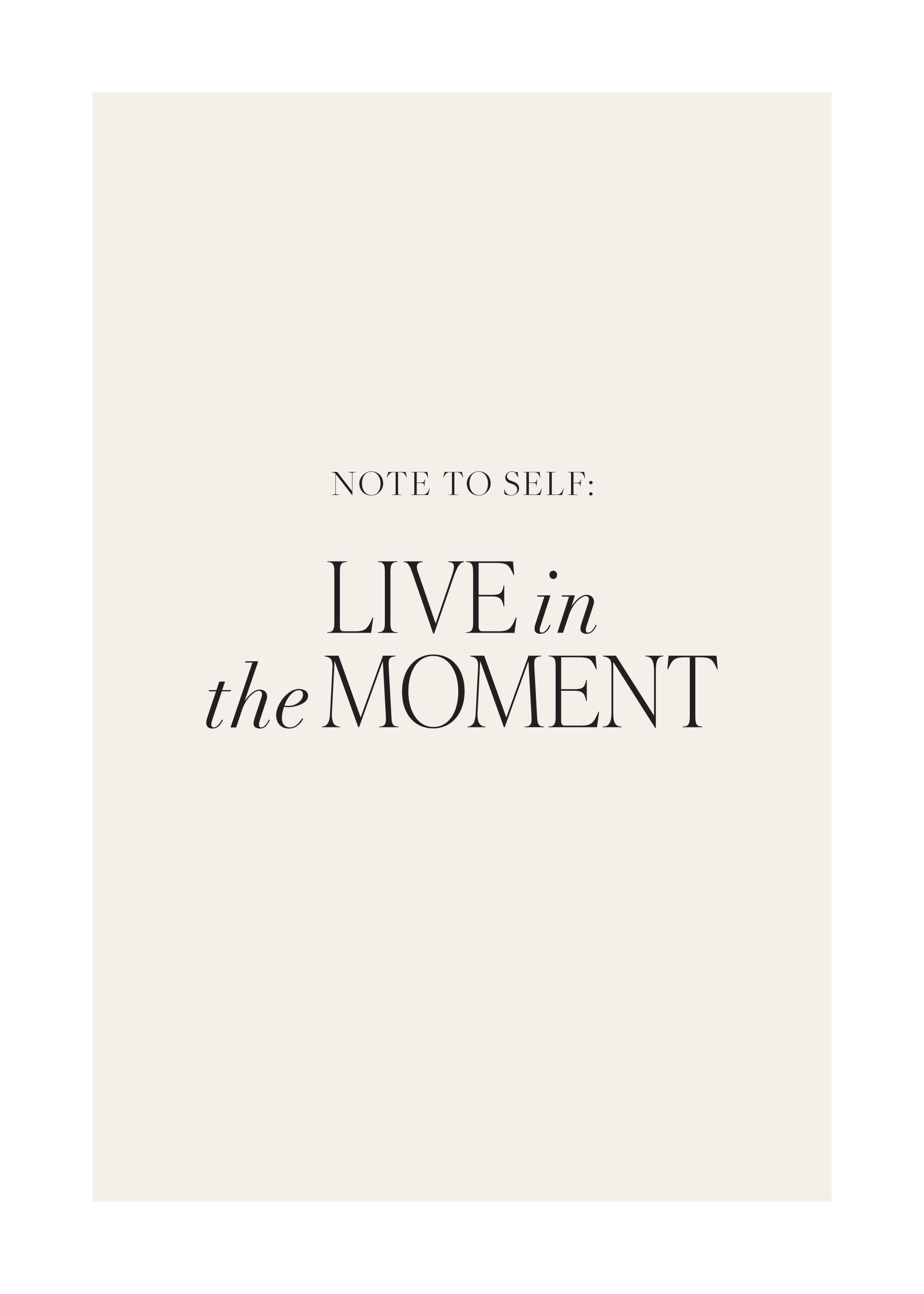 Live in the Moment Print