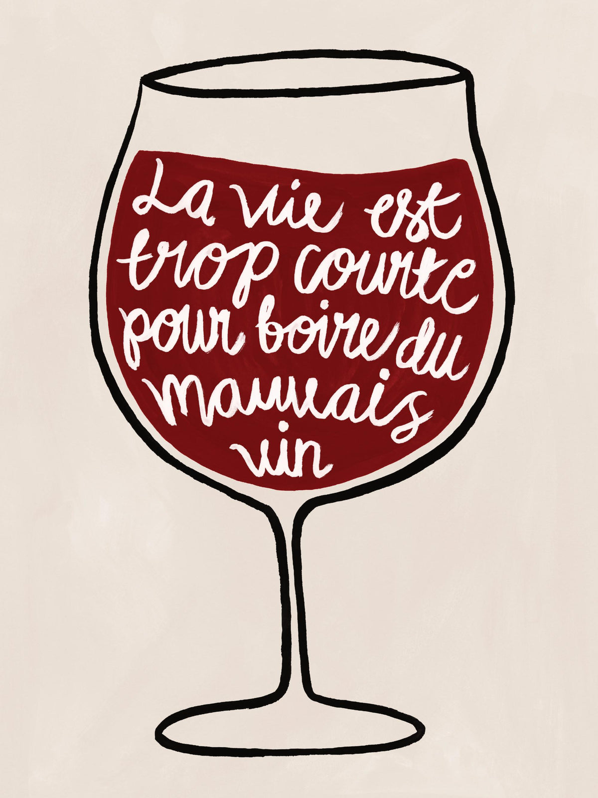 La vie est Trop Courte Print