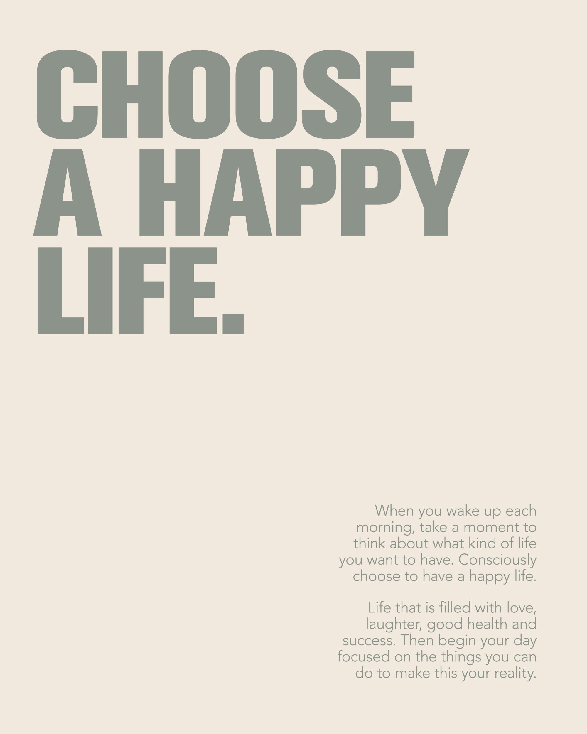 Choose a Happy Life Print