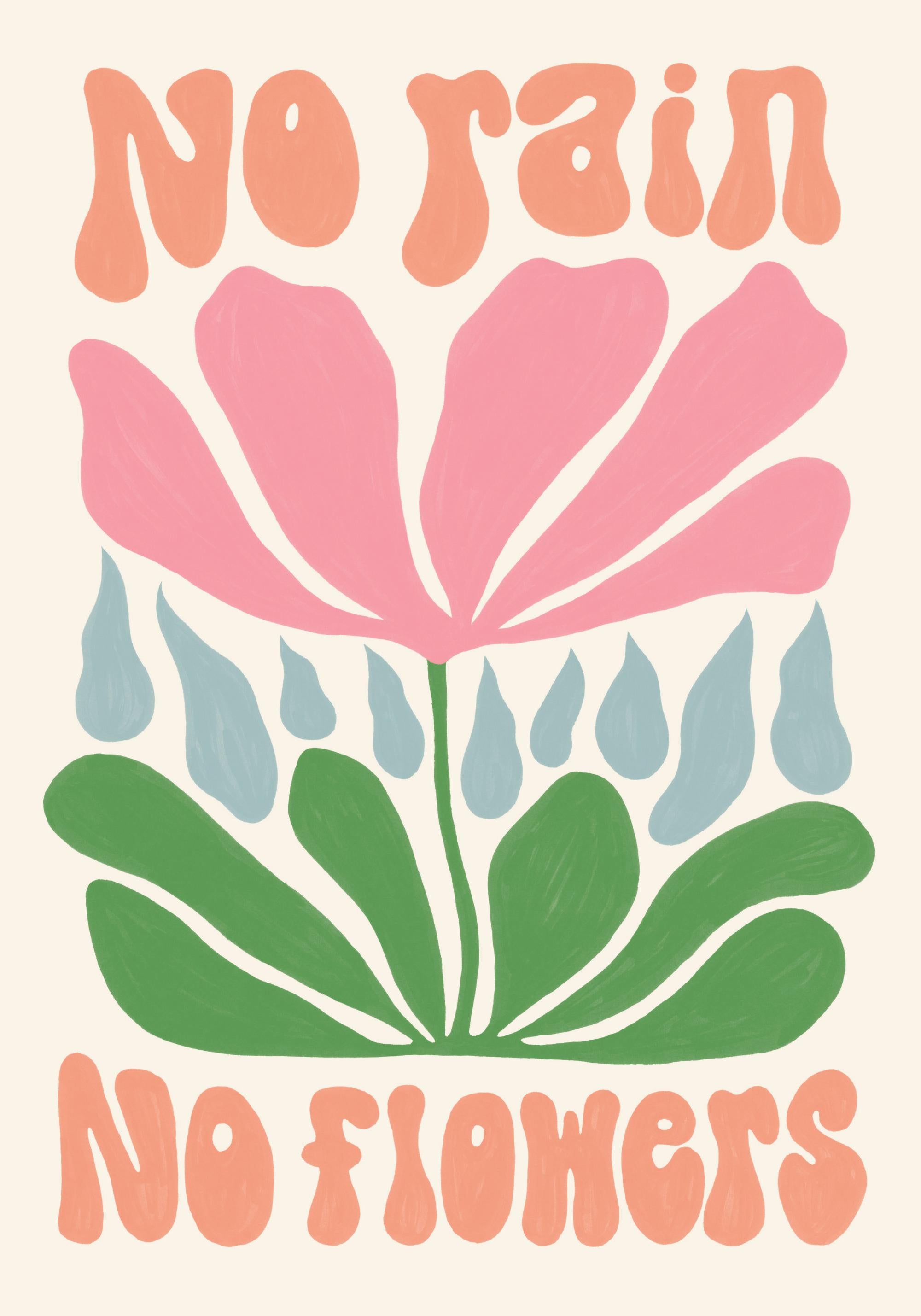 No Rain. No Flowers Print