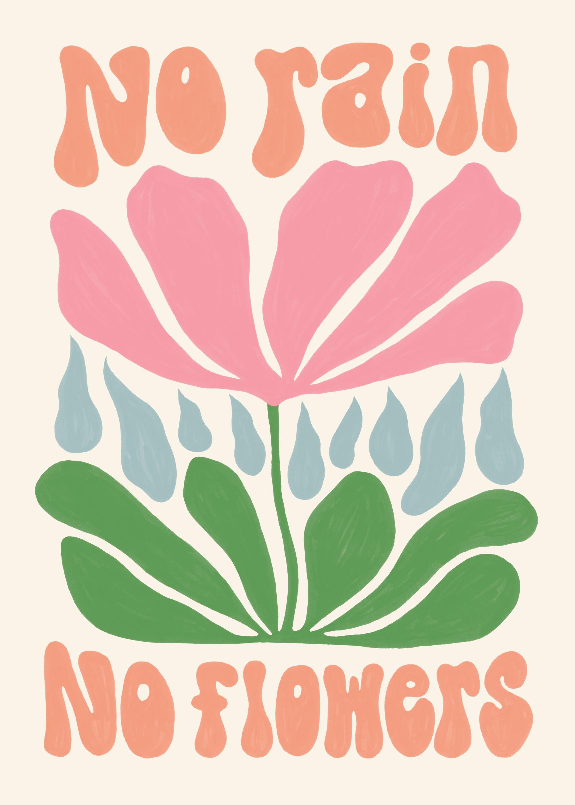 No Rain. No Flowers Print