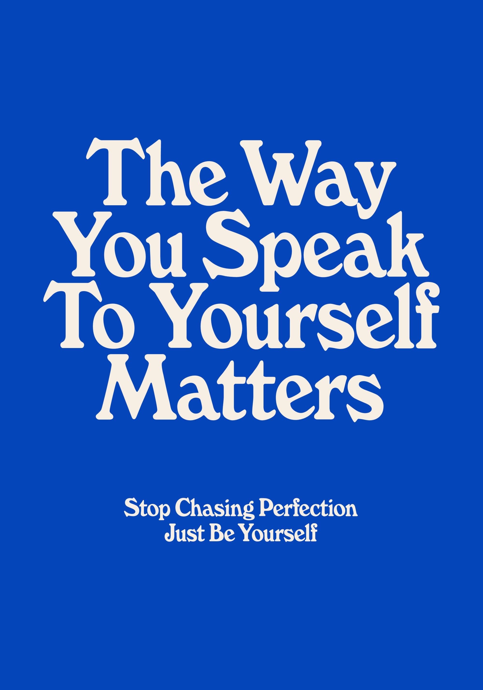 Just Be Yourself Print