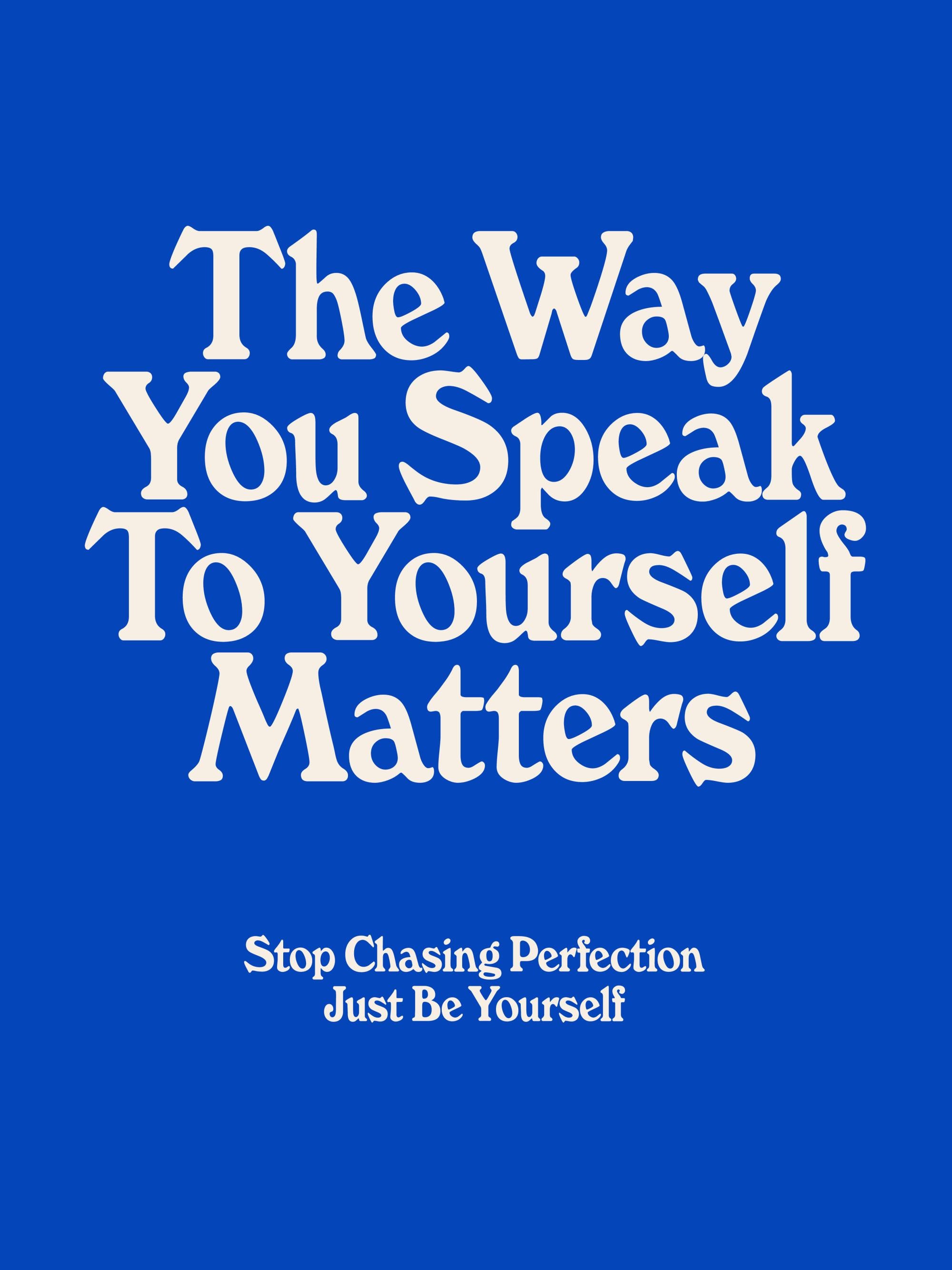 Just Be Yourself Print