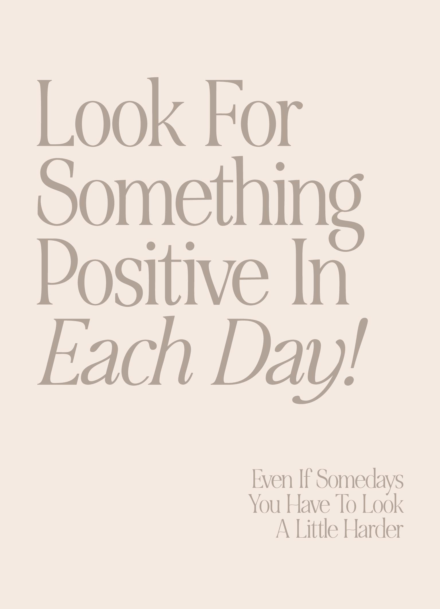 Look for Something Positive Print