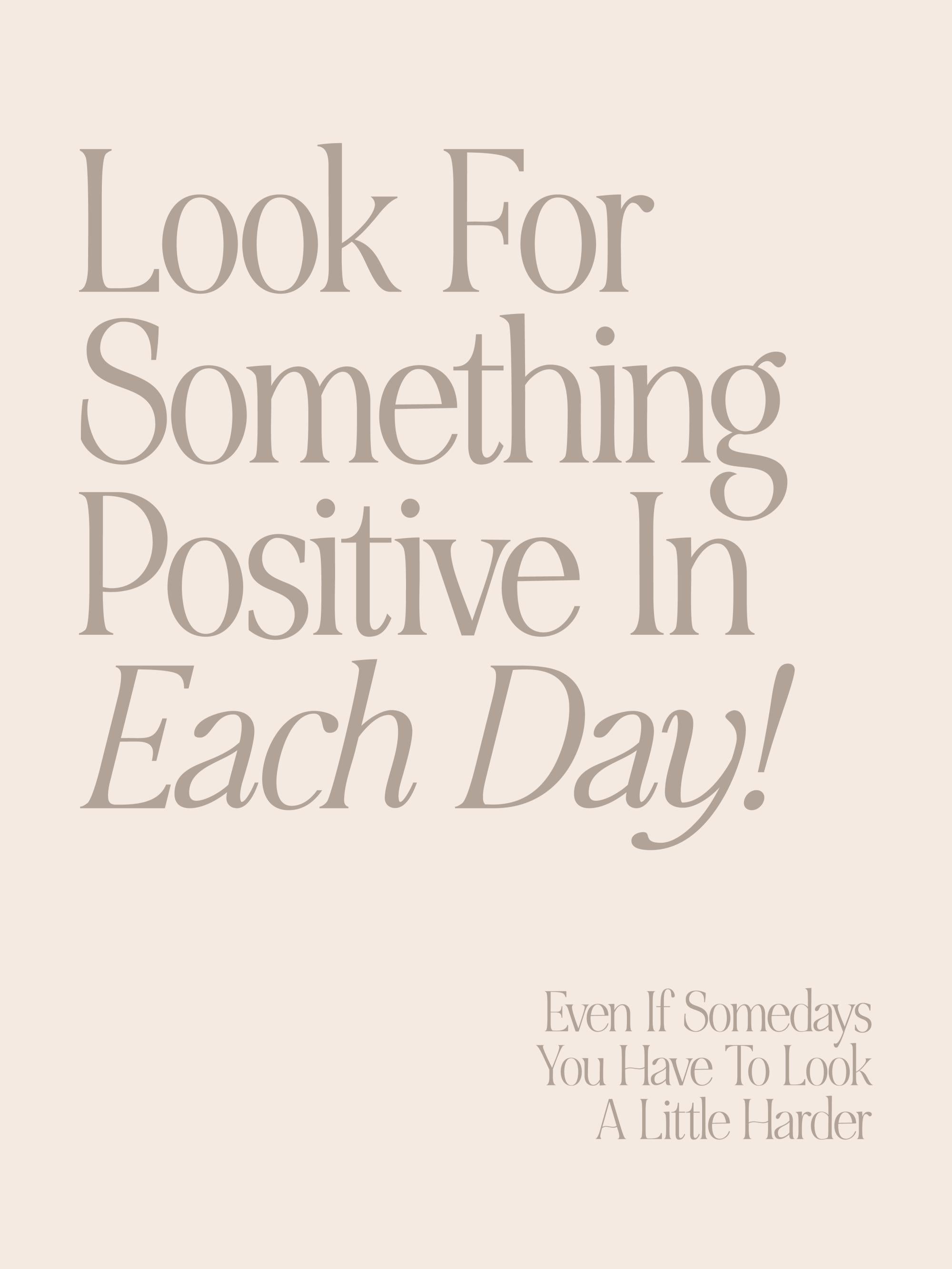 Look for Something Positive Print