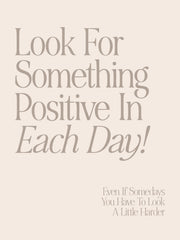Look for Something Positive Print