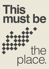 Must Be the Place Print