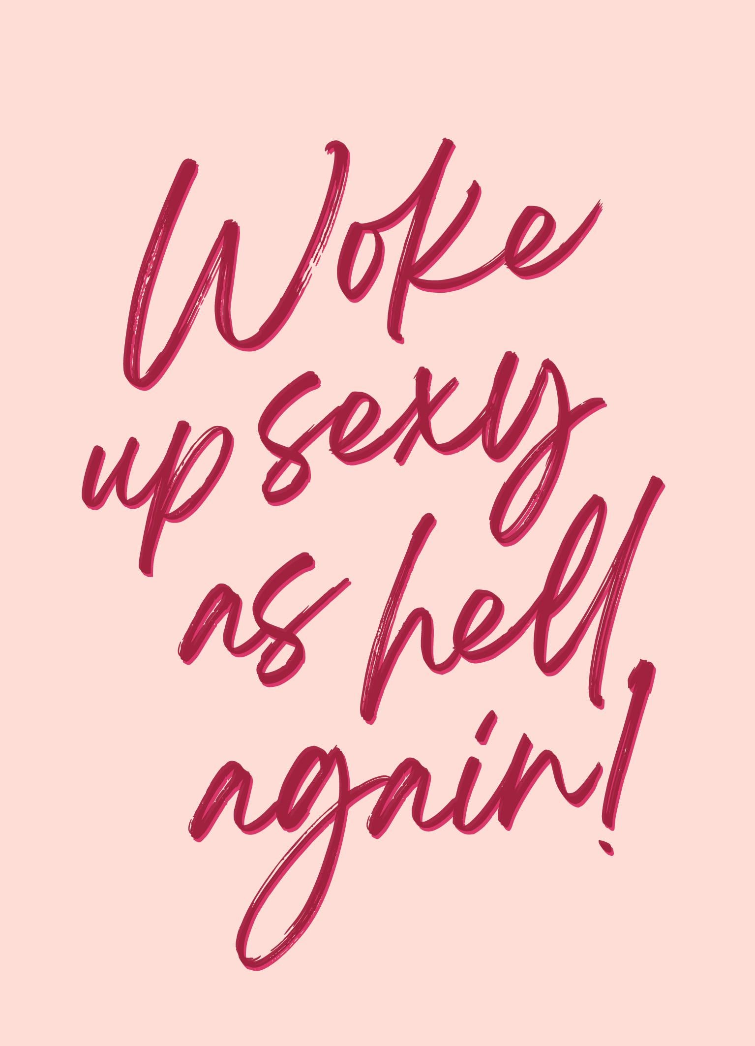 Sexy as Hell Again Print