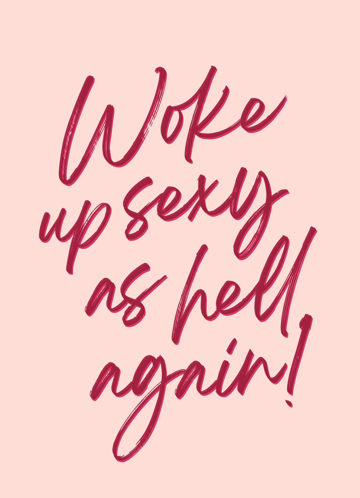 Sexy as Hell Again Print