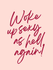 Sexy as Hell Again Print