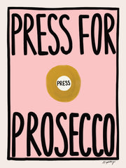Nephthys Forster - Press for Prosecco Print