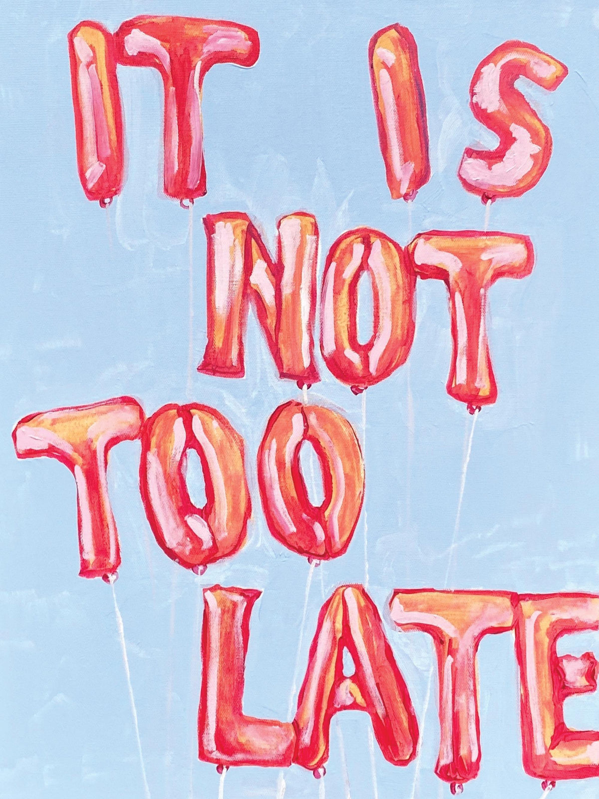 Lindsey Cherek - It is Not Too Late Print