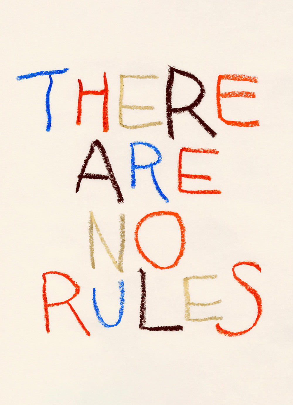 There Are No Rules Print