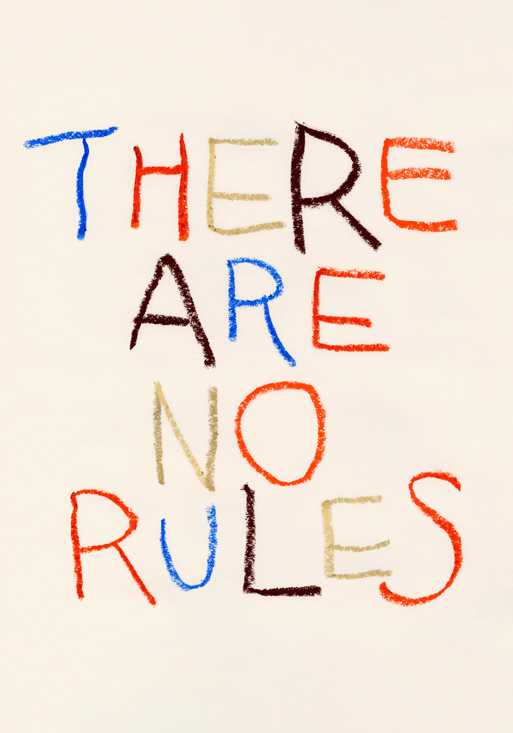 There Are No Rules Print