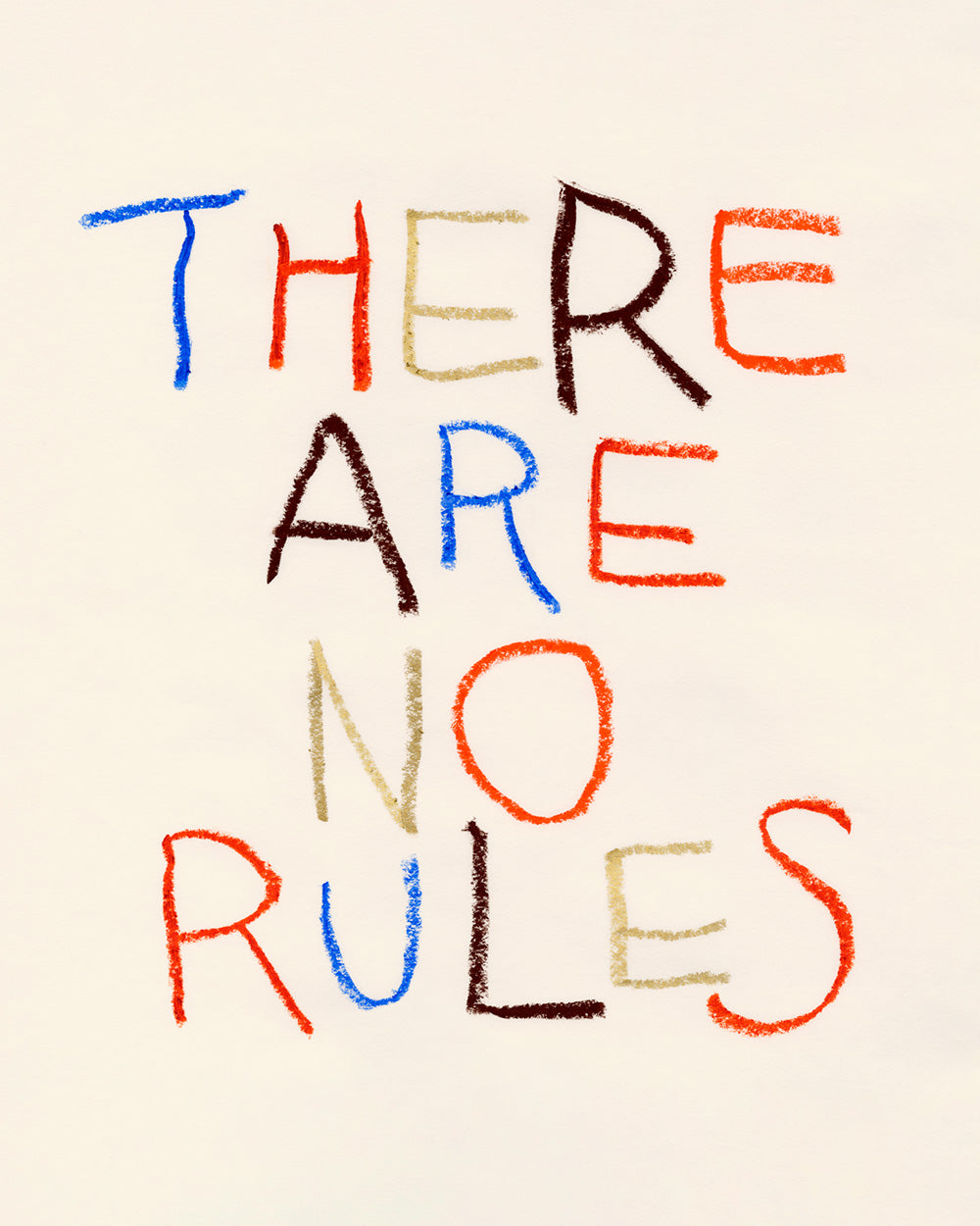 There Are No Rules Print