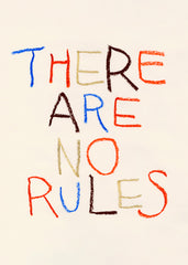 There Are No Rules Print