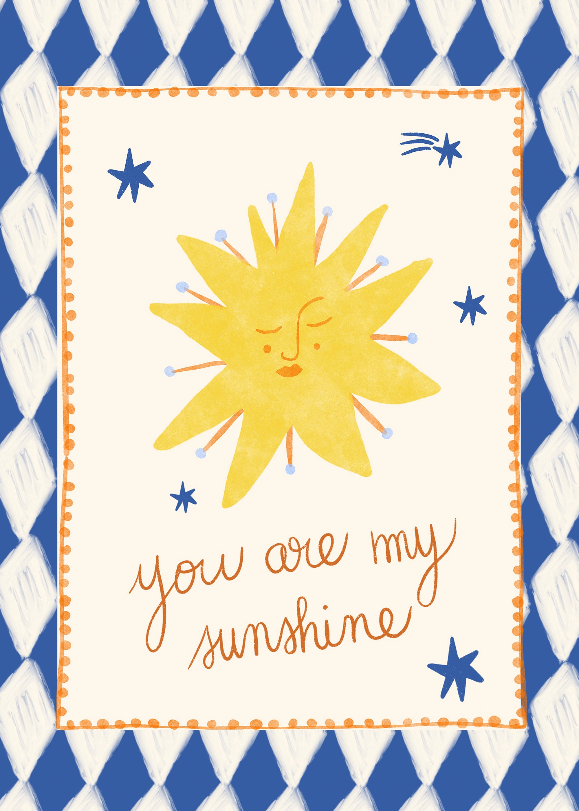 Carole Hillman - You Are My Sunshine Print
